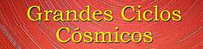 Os Grandes Ciclos Cósmicos