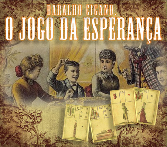 O Jogo da Esperança, antecesso do Lenormand-Cigano